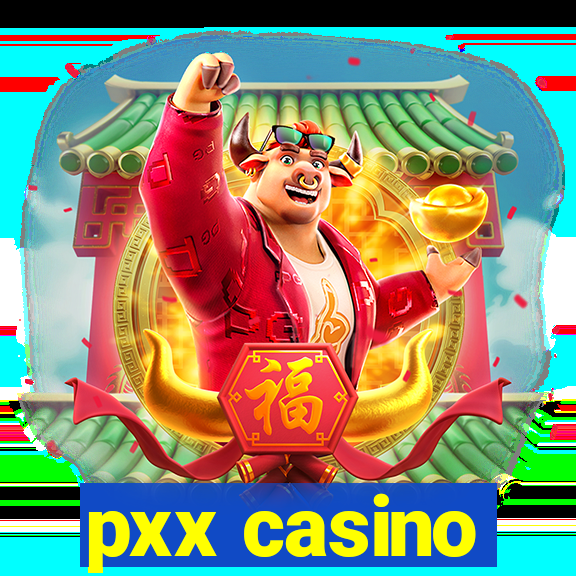 pxx casino